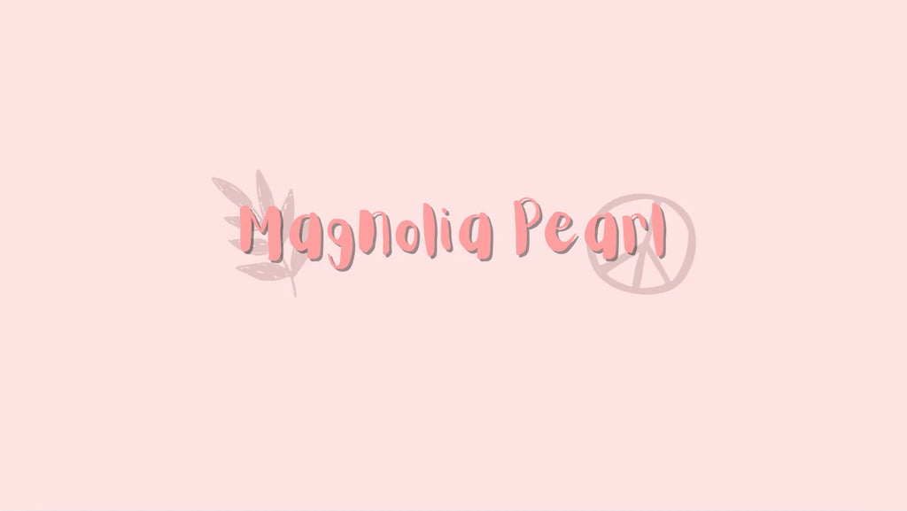 Magnolia Pearl